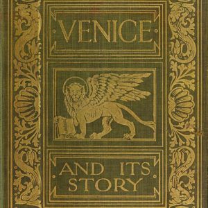 book cover of Venice and Its Story
